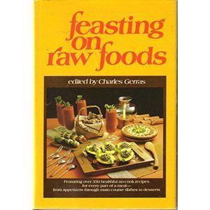 Feasting on Raw Foods (Hardcover)
